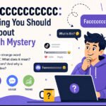 Faccccccccccccc: Everything You Should Know About This Tech Mystery